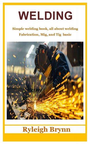 welding and metal fabrication book pdf|best book on tig welding.